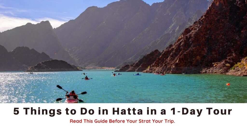 5 Things to Do in Hatta in a 1-Day Tour